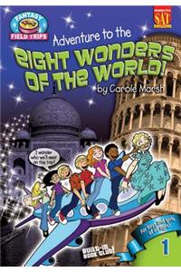 Adventure to the Eight Wonders of the World