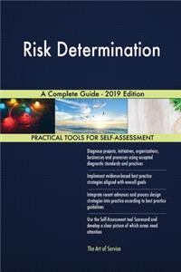 Risk Determination A Complete Guide - 2019 Edition