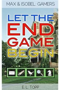 Let the End Game Begin