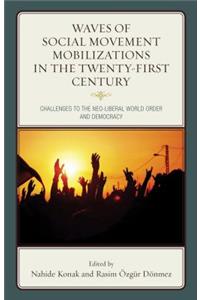 Waves of Social Movement Mobilizations in the Twenty-First Century
