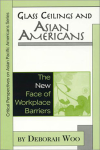 Glass Ceilings and Asian Americans