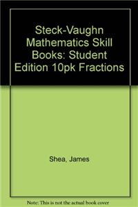 Steck-Vaughn Mathematics Skill Books: Student Edition 10pk Fractions