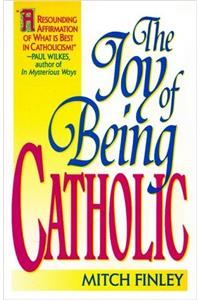 Joy of Being Catholic