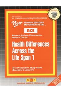 Health Differences Across the Life Span 1