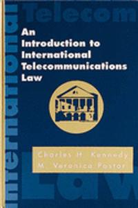 An Introduction To International Telecommunications Law