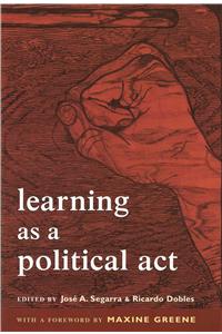 Learning as a Political ACT