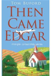 Then Came Edgar