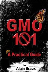 GMO 101 - A Practical guide
