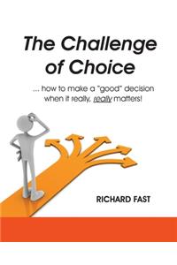 The Challenge of Choice