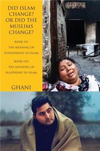 Did Islam Change? Or Did the Muslims Change?