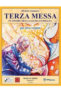 Terza Messa - In Onore Della Sacra Famiglia: Per Coro E Organo