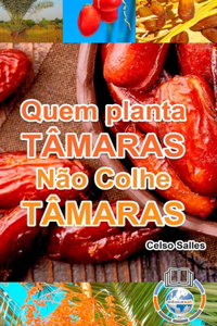Quem Planta Tâmaras, Não Colhe Tâmaras - Uma Nova África