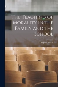 Teaching of Morality in the Family and the School