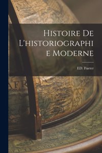 Histoire de L'historiographie Moderne
