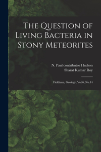 Question of Living Bacteria in Stony Meteorites