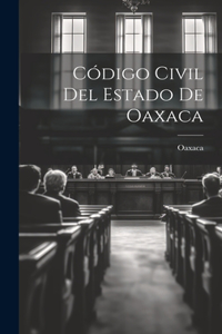 Código Civil Del Estado De Oaxaca