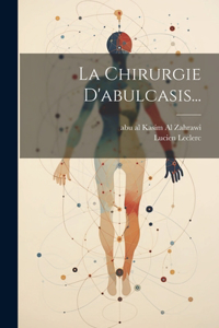La Chirurgie D'abulcasis...