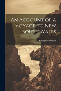 Account of a Voyage to New South Wales