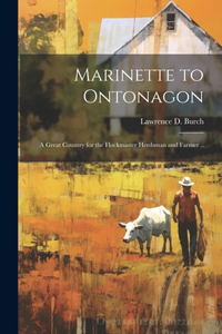 Marinette to Ontonagon; a Great Country for the Flockmaster Herdsman and Farmer ..