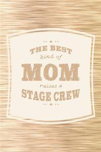 The Best Kind Of Mom Raises A Stage Crew
