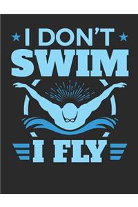I Don't Swim I Fly