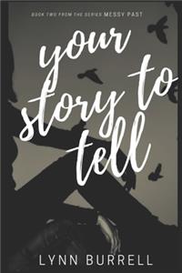 Your Story to Tell