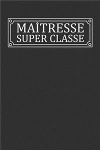Maîtresse Super Classe