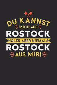 Du Kannst Mich Aus Rostock Holen Aber Niemals Rostock Aus Mir!