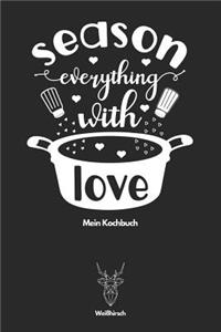 Season Everything With Love Mein Kochbuch - Weißhirsch