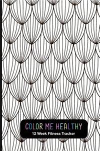 Color Me Healthy 12 Week Fitness Tracker