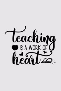 Teaching is a work of heart