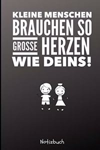 Kleine Menschen Brauchen Grosse Herzen So Wie Deins! Notizbuch