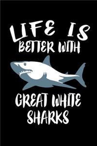 Life Is Better With Great White Sharks