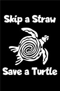 Skip A Straw Save A Turtle