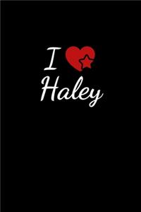 I love Haley