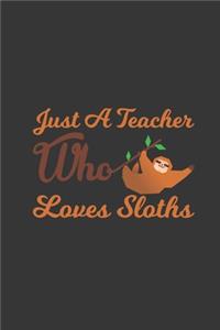 Just A Teacher Who Loves Sloths