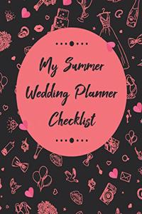 My Summer Wedding Planner Checklist: Organizer For A Memorable Wedding Day