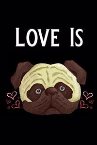 Love Is Pug