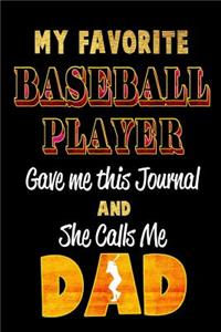 My Favorite Baseball Player Gave Me This Journal and She Calls Me Dad
