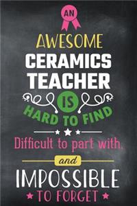 An Awesome Ceramics Teacher Is Hard to Find Difficult to Part with and Impossible to Forget