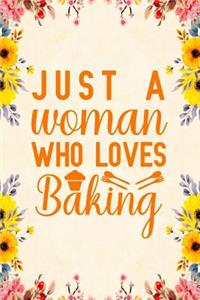 Just A Woman Who Loves Baking