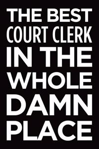 The best court clerk in the whole damn place