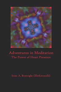 Adventures in Meditation
