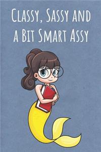 Classy, Sassy and a Bit Smart Assy