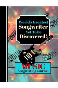 World's Greatest Songwriter Yet To Be Discovered!
