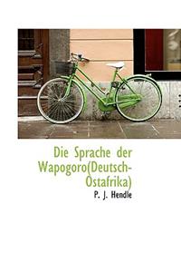 Die Sprache Der Wapogoro(deutsch-Ostafrika)