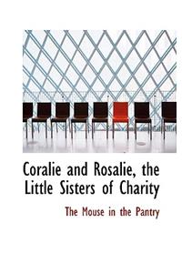 Coralie and Rosalie, the Little Sisters of Charity
