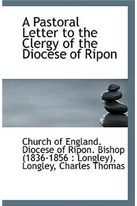 A Pastoral Letter to the Clergy of the Diocese of Ripon