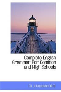 Complete English Grammar for Common and High Schools