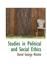 Studies in Political and Social Ethics